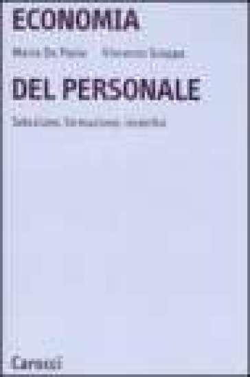 Economia del personale. Selezione, formazione, incentivi - Maria De Paola - Vincenzo Scoppa