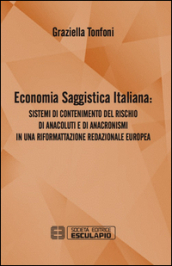 Economia saggistica italiana. Sistemi di contenimento del rischio di anacoluti e di anacronismi in una riformattazione redazionale europea