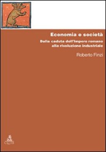 Economia e società. Dalla caduta dell'Impero Romano alla rivoluzione industriale - Roberto Finzi