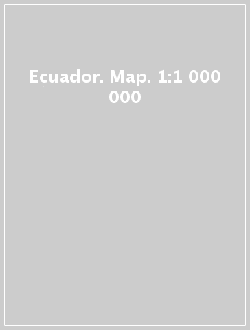 Ecuador. Map. 1:1 000 000