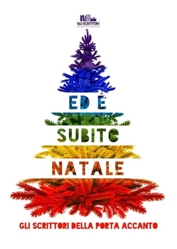 Ed è subito Natale - Gli Scrittori Della Porta Accanto