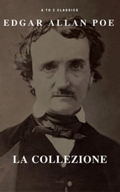 Edgar Allan Poe la collezione (A to Z Classics)
