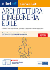 EdiTEST. Architettura e ingegneria edile. Nozioni teoriche ed esercizi commentati per la preparazione ai test di accesso. Con software di simulazione