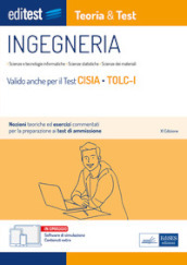 EdiTEST. Ingegneria. Teoria & test. Nozioni teoriche ed esercizi commentati per la preparazione ai test di accesso. Valido per il Test Cisia TOLC-I. Con software di simulazione