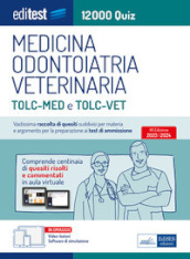 EdiTEST. Medicina, Odontoiatria, Veterinaria. 12000 quiz. Con software di simulazione