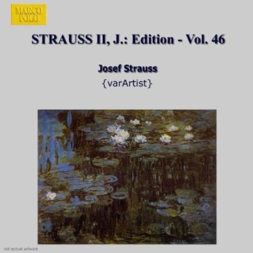 Edition vol.46: integrale delle ope - Johann II Strauss