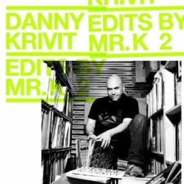 Edits by mr. k2 vol.2 - Danny Krivit