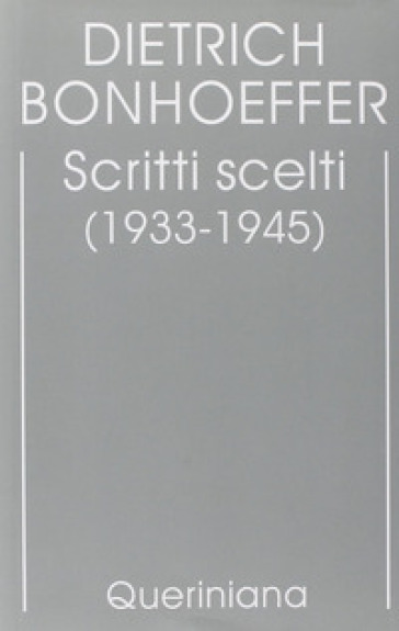 Edizione critica delle opere di D. Bonhoeffer. 10: Scritti scelti (1933-1945) - Dietrich Bonhoeffer