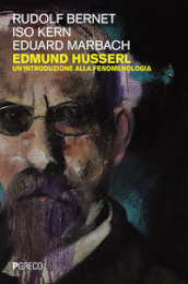 Edmund Husserl. Un introduzione alla fenomenologia