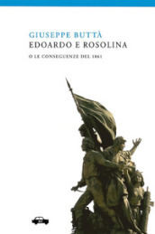 Edoardo e Rosolina o le conseguenze del 1861