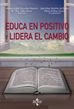 Educa en positivo y lidera el cambio