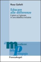 Educare alle differenze. Il gioco e il giocare in una didattica inclusiva