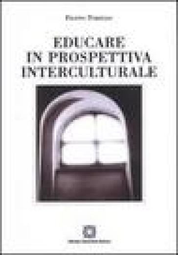 Educare in prospettiva interculturale - Filippo Toriello
