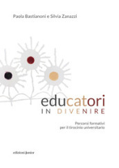 Educatori in divenire. Percorsi formativi per il tirocinio universitario