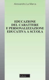 Educazione del carattere e personalizzazione educativa a scuola