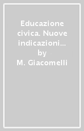 Educazione civica. Nuove indicazioni - legge 92. Per la Scuola media. Con e-book. Con espansione online