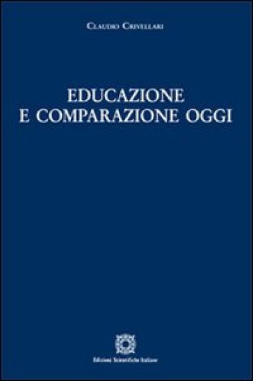 Educazione e comparazione oggi - Claudio Crivellari