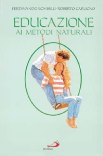 Educazione ai metodi naturali. Guida per coppie - Roberto Carugno - Ferdinando Bombelli