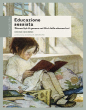 Educazione sessista. Stereotipi di genere nei libri delle elementari