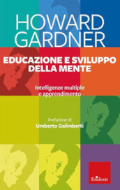 Educazione e sviluppo della mente. Intelligenze multiple e apprendimento