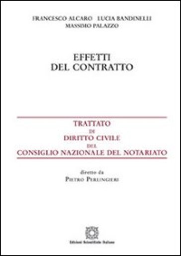 Effetti del contratto - Francesco Alcaro - Lucia Bandinelli - Massimo Palazzo