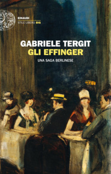 Gli Effinger. Una saga berlinese - Gabriele Tergit