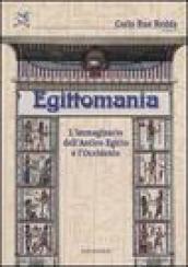 Egittomania. L immaginario dell antico Egitto e l Occidente