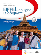 Eiffel en ligne. Le compact. Per le Scuole superiori. Con DVD. Con e-book. Con espansione online