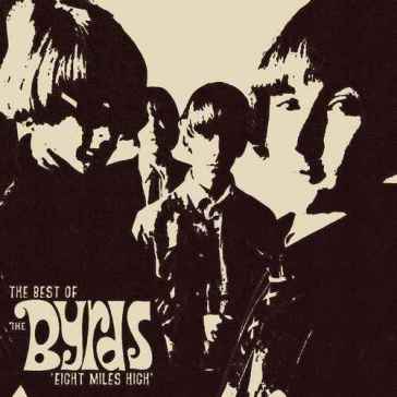 Eight miles high the best of - The Byrds