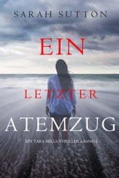 Ein Letzter Atemzug (Ein Tara-Mills-Thriller Band 2)