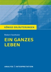 Ein ganzes Leben. Königs Erläuterung.