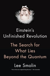 Einstein s Unfinished Revolution