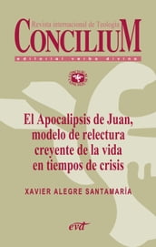 El Apocalipsis de Juan, modelo de relectura creyente de la vida en tiempos de crisis. Concilium 356 (2014)