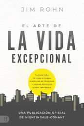 El Arte De La Vida Excepional (The Art of Exceptional Living)