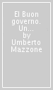 El Buon governo. Un progetto di riforma generale nella Firenze savonaroliana