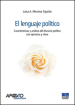 El Lenguaje politico. Caracteristicas y analisis del discurso politico con ejercicios y clave