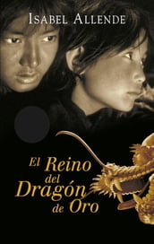 El Reino del Dragón de Oro (Memorias del Águila y del Jaguar 2)