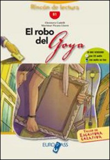 El Robo del Goya. Livello B1. Con espansione online - E. Cadelli