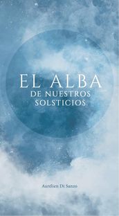 El alba de nuestros solsticios