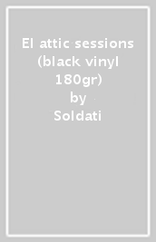 El attic sessions (black vinyl 180gr)