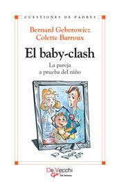 El baby-clash. La pareja a prueba del niño