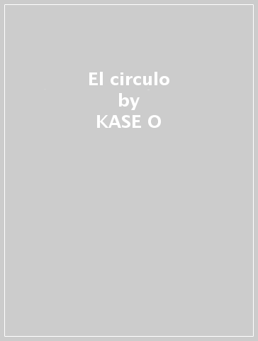 El circulo - KASE O