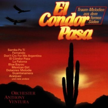 El condor pasa - ANTHONY -ORCHEST VENTURA