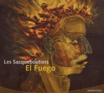 El fuego - les saqueboutiers