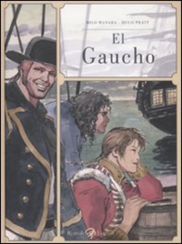 El gaucho - Milo Manara - Hugo Pratt