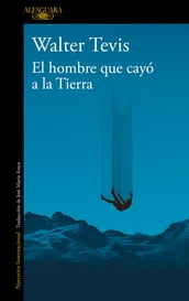 El hombre que cayó a la Tierra