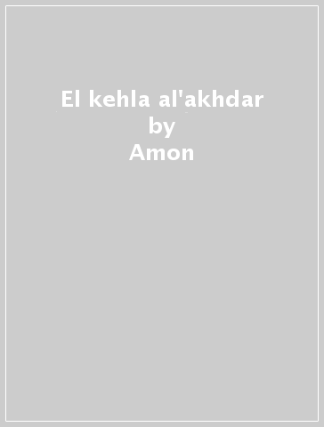 El kehla al'akhdar - Amon