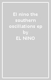 El nino & the southern oscillations ep