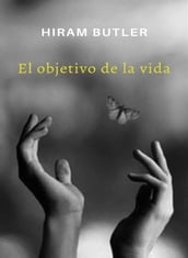 El objetivo de la vida (traducido)