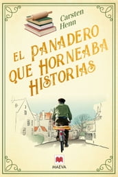 El panadero que horneaba historias